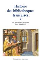 [1], Les bibliothèques médiévales, du VIe siècle à 1530, Histoire des bibliothèques françaises, Les bibliothèques médiévales, du VIe siècle à 1530