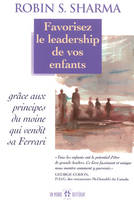 Favorisez le leadership de vos enfants