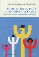 Sommes-nous tous des psychologues?