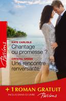 Chantage ou promesse ? - Une rencontre renversante - Je n'attendais que toi, (promotion)