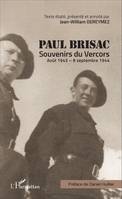 Paul Brisac Souvenirs du Vercors, Aout 1943 - 8 septembre 1944