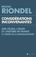 Considérations inconvenantes sur l'Ecole, l'Islam et l'Histoire à l'heure de la mondialisation