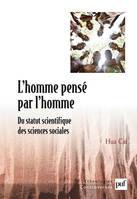 L'homme pensé par l'homme, Du statut scientifique des sciences sociales