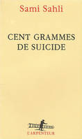 Cent grammes de suicide