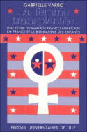 La femme transplantée, une étude du mariage franco américain en France et le bilinguisme des enfants