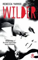 Wilder, une série New Adult, entre amour et trahison - Les Renegades T1