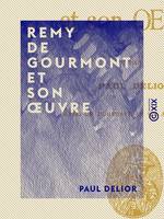 Remy de Gourmont et son œuvre