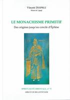 Le Monachisme primitif, des origines jusqu'au Concile d'Éphèse