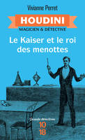 2, Houdini, magicien & détective - tome 2 Le Kaiser et le roi des menottes