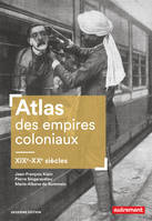 Atlas des empires coloniaux, XIXe-XXe siècles