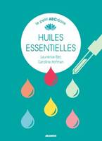 Le petit ABCdaire, Huiles essentielles