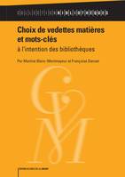 Choix de vedettes matières et mots-clés, à l'intention des bibliothèques