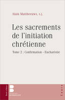 Les sacrements de l'initiation chretienne 2