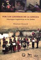 Por los linderos de la lengua, Ideologías lingüísticas en los Andes