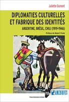 DIPLOMATIES CULTURELLES ET FABRIQUE DES IDENTITES 