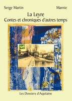 La Leyre, Contes et chroniques d'autres temps