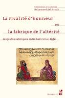 La rivalité d'honneur ou La fabrique de l'altérité, Les joutes satiriques naqā'iḍ entre ǧarīr et al-aḫṭal