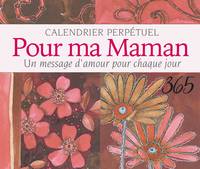 Pour ma maman, Un message d'amour pour chaque jour