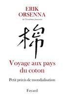 Petit précis de mondialisation, Voyage aux pays du coton, Petit précis de mondialisation