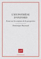 L'hypothèse d'Oxford, essai sur les origines de la perspective