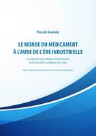 Le monde du médicament à l'aube de l'ère industrielle, Les enjeux de la prescription médicamenteuse de la fin du XVIIIe au début du XIXe siècle