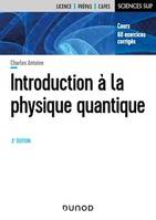 Introduction A la physique quantique - 2e éd, Cours, 50 exercices corrigés