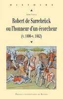 Robert de Sarrebrück ou l’honneur d’un écorcheur (v. 1400-v. 1462)