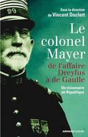 Le colonel Mayer, De l'affaire Dreyfus à de Gaulle