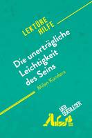 Die unerträgliche Leichtigkeit des Seins von Milan Kundera (Lektürehilfe), Detaillierte Zusammenfassung, Personenanalyse und Interpretation