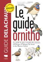 Le Guide ornitho, Le guide le plus complet des oiseaux d'Europe, d'Afrique du Nord et du Moyen-Orient