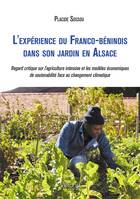 L'expérience du Franco-béninois dans son jardin en Alsace, Regard critique sur l'agriculture intensive