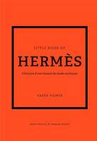 Little Book of Hermès (version française) - L'histoire d'une maison de mode mythique