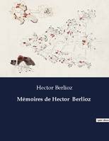 Mémoires de Hector  Berlioz, .