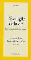 L'Évangile de la vie , Evangelium vitæ, valeur et inviolabilité de la vie humaine