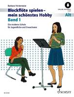 Vol. 1, Blockflöte spielen - mein schönstes Hobby, Die moderne Schule für Altblockflöte (barocke/deutsche Griffweise). Vol. 1. treble recorder (barocke and deutsche Griffweise).