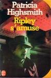 Ripley s'amuse, roman