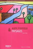 Arts visuels & paysages, cycles 1, 2, 3 & collège
