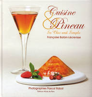 Cuisine & Pineau - so chic and simple, so chic and simple