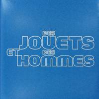 Des jouets et des hommes