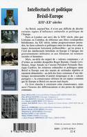 Intellectuels et politique, Brésil-Europe - XIX -XX  siècles