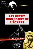 Les Contes populaires de l'Égypte [édition intégrale revue et mise à jour], édition intégrale