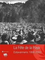 Tome 1, Estavannens 1956-2000, La Fête de la Poya, Estavannens 1956-2000. Tome 1