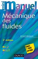 Mini manuel de Mécanique des fluides - 2e édition - Rappels de cours, exercices corrigés, Rappels de cours, exercices corrigés