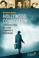 Hollywood Connection, L'histoire vraie du crime organisé à Hollywood