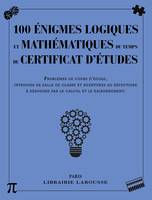 100 énigmes logiques mathématiques du temps certificat études