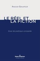 Le réel et la fiction, Essai de poétique comparée