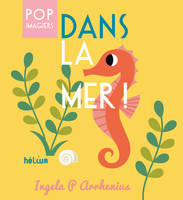 Pop imagiers, Dans la mer !