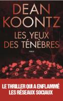 LES YEUX DES TENEBRES : LE THRILLER QUI AVAIT PREDIT L'EPIDEMIE MONDIALE