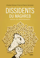 Dissidents du Maghreb, Depuis les indépendances
