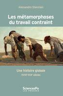 Les métamorphoses du travail contraint, Une histoire globale (XVIIIe-XIXe siècle)